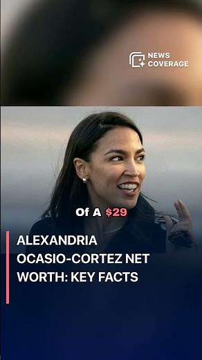 Alexandria Ocasio-Cortez net worth: Key facts #politics