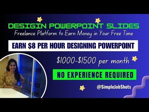 Earn $8/hr Up To$1500 per month Designing PowerPoint Slides | Freelance Design Jobs | No Experience