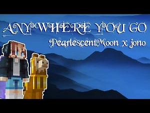 ANYWHERE YOU GO | PearlescentMoon x jono [LYRIC VIDEO]
