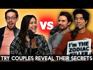 Try Couples Reveal Their Secrets - The TryPod Ep. 88