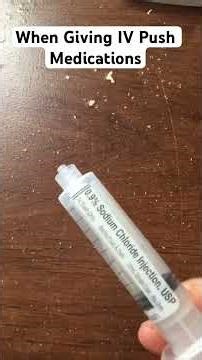 When Giving IV Push Meds #pharmcology