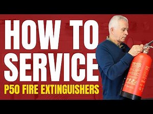 How To Service Your P50 Fire Extinguishers Yourself