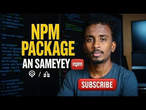 🚀 Safarkeyga Abuurista npm Packages – From Scratch to Publish 📦💻