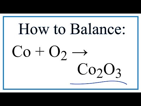 How to Balance Co + O2 = Co2O3 (and Type of Reaction)