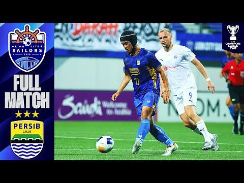 Lion City Sailors FC (SGP) - Persib Bandung (IDN) | Full Match | AFC Champions League™ Two