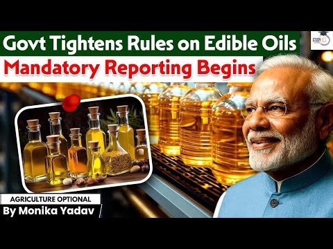 Govt’s Big Move on Edible Oil: Prices to Crash? | Monika Yadav | StudyIQ Optionals
