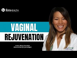 Vaginal Rejuvenation Explained by an OB/GYN – What You Need to Know