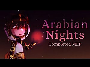 || ✦ Arabian Nights ✦ || Gacha || COMPLETE MEP/MAP || VERSION 2 💫