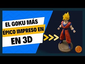 How to 3D Print a Super Saiyan Goku Figure Step by Step