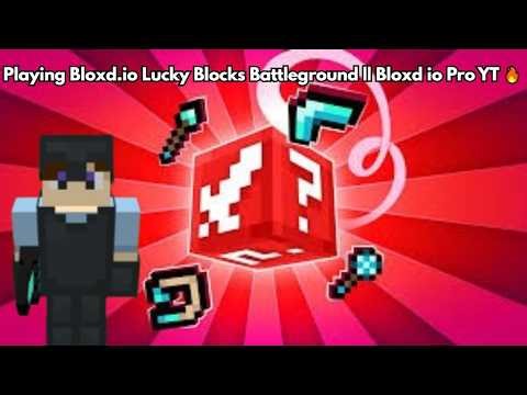 Playing Bloxd.io Lucky Blocks Battleground || Bloxd io Pro YT 🔥