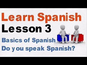 Learn Spanish Lesson 3 - Basics of Spanish (Yes, No, But,)