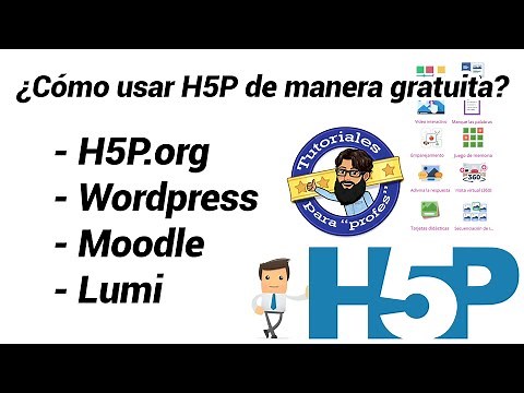 Cómo usar H5P de manera gratuita: WP, Moodle y LUMI