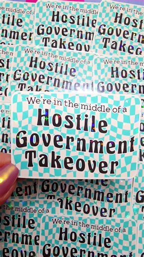 We're in the middle of a Hostile Government Takeover holographic stickers in my etsy shop! LiberalLeafStickers.etsy.com #stickershop #holographicstickers #glittersticker #tiktokstickers