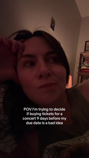 Should I Attend a Concert 9 Days Before Due Date?