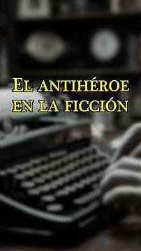 Definition and Types of Antiheroes