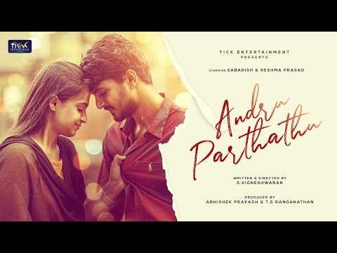 Andru Parthathu | Short Film Tamil Love Story | Ft Reshma Prasad & Sabarish | Tick Entertainment NXT