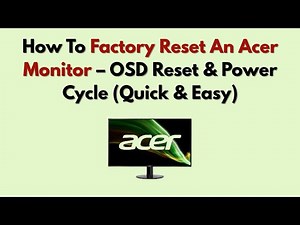How To Factory Reset An Acer Monitor – OSD Reset & Power Cycle (Quick & Easy)