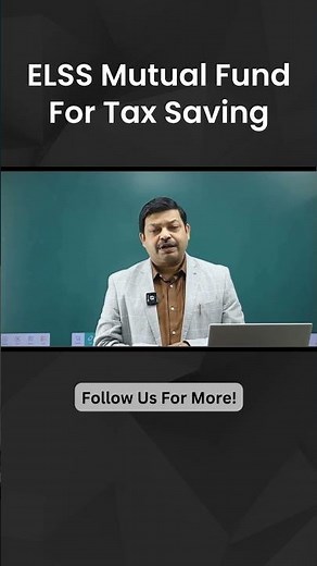 ELSS Tax Saving Mutual Funds | How are ELSS Mutual Funds To Invest In 2024