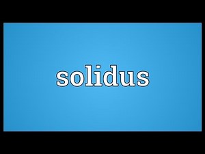 Solidus Meaning
