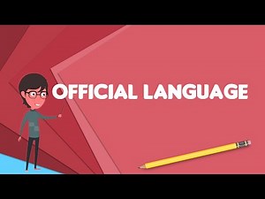 What is Official language?, Explain Official language, Define Official language
