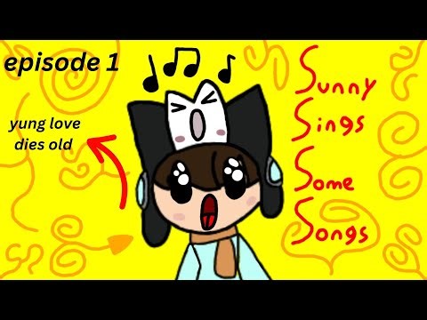 Sunny Sing Some Songs episode 1 yung love dies old sung by
