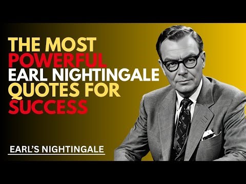 The Most Powerful Earl Nightingale Quotes for Success | Earl's Nightingale | Motivational