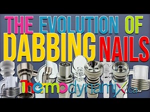 The Evolution of Dabbing Nails