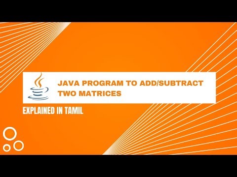 Java Program to Add/Subtract two matrices || Tamil