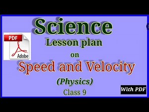 Science lesson plan | B.Ed lesson plan | physics lesson plan | lesson plan on speed and velocity|