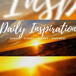 Live each and every day to your fullest. | The Best of Life