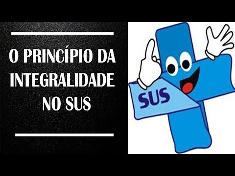 O Princípio da Integralidade no Sistema Único de Saúde SUS- Educacional