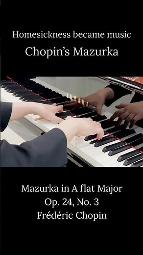 Homesickness became music – Chopin’s Mazurka in A flat Major, Op. 24, No. 3 #chopin #쇼팽 #mazurka