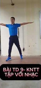 Bài Thể Dục Nhịp Điệu Lớp 9 (Bộ Kết Nối Tri Thức) tập theo nhạc #ketnoitrithuc