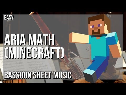 Bassoon Sheet Music: How to play Aria Math (Minecraft) by C418
