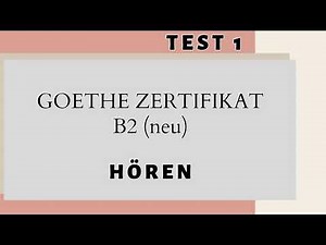 Goethe Certificate B2 Listening (NEW, from 2019)