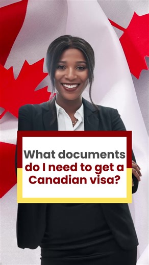 Canadian Visa Requirements: What Documents Do You Need?