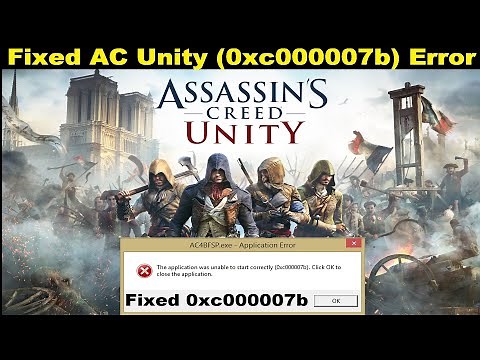 How To Fix Assassin's Creed Unity 0xc000007b Error | 0xc000007b Error Fix in Assassin's Creed Unity