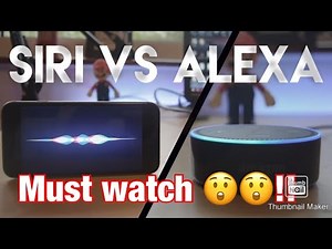 SIRI VS ALEXA MUST WATCH !!!!!!! 😱😱😱