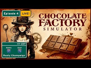 Chocolate Factory Simulator Live! - So Many Fillings to Make! Episode 4