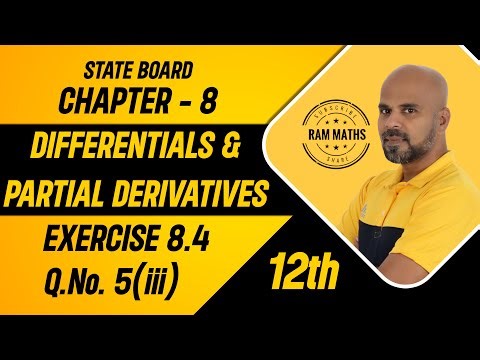 12th | EX. 8.4 | Q.No.5(iii)| DIFFERENTIALS & PARTIAL DERIVATIVES | CHAPTER 8|STATE BOARD| RAM MATHS