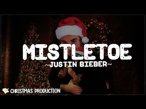 Mistletoe - Justin Bieber (Lyrics)