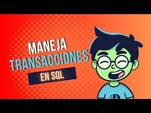 Cómo usar transacciones para controlar tus consultas | TRANSACCIONES en SQL