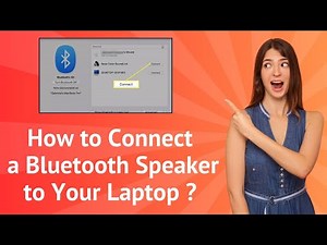 How to Connect a Bluetooth Speaker to Your Laptop ? | Step-by-Step Guide