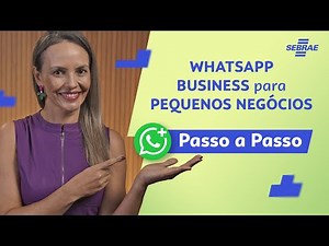 WhatsApp Business: passo a passo para pequenos negócios 😉📝 | Guia Fácil do Sebrae (2026)