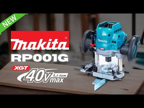 Makita's Brand New 40V XGT Router | RP001G