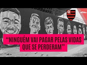 "10 CRIANÇAS MORRERAM SOB A RESPOSABILIDADE DE UM CLUBE E NINGUÉM VAI PAGAR POR ISSO" | FLAMENGO