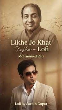 Mohammed Rafi's Likhe Jo Khat Tujhe – Lofi by Sachin Gupta 🎹✨ #SachinGupta #MohammedRafi