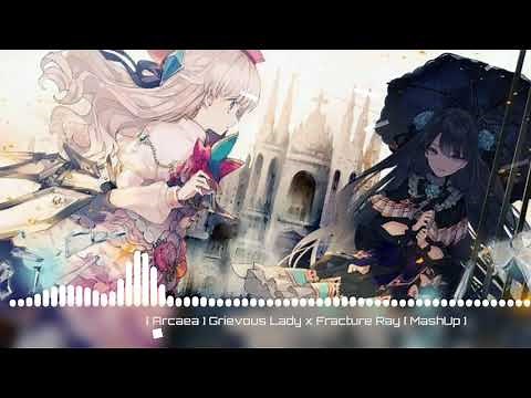 [ Arcaea ] Grievous Lady x Fracture Ray