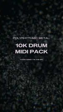 Polyrhythmic Metal: 10K Drum MIDI Pack