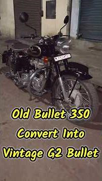 Old Model Bullet 350 Convert Into Vintage G2 Bullet 350 || Old Model Bullet Restoration